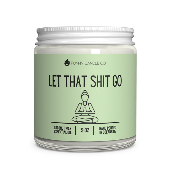 Let That Shit Go (green)